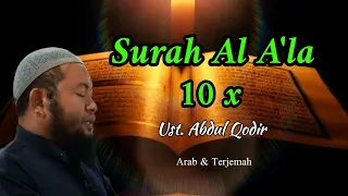 surat al ala ustadz abdul qodir 10 kali arab dan terjemah