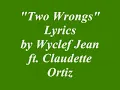 'Two Wrongs' Lyrics   Wyclef Jean ft Claudette Ortiz.wmv