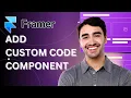 How To Add Custom Code Component in Framer Easy Guide 2025