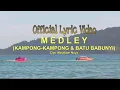 Download Lagu Official Lyric Video MEDLEY (Kampong-kampong \u0026 Batu Babunyi)
