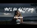 Lagu You'll Be My Future - Katalina (Duet Cover VueMix)