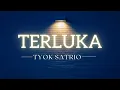 Download Lagu NEW  Tyok Satrio - TERLUKA (LIRIK)