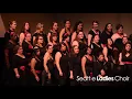 Seattle Ladies Choir: S13: My Girls (Animal Collective)