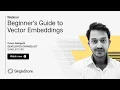 Beginner s Guide to Vector Embeddings SingleStore Webinars
