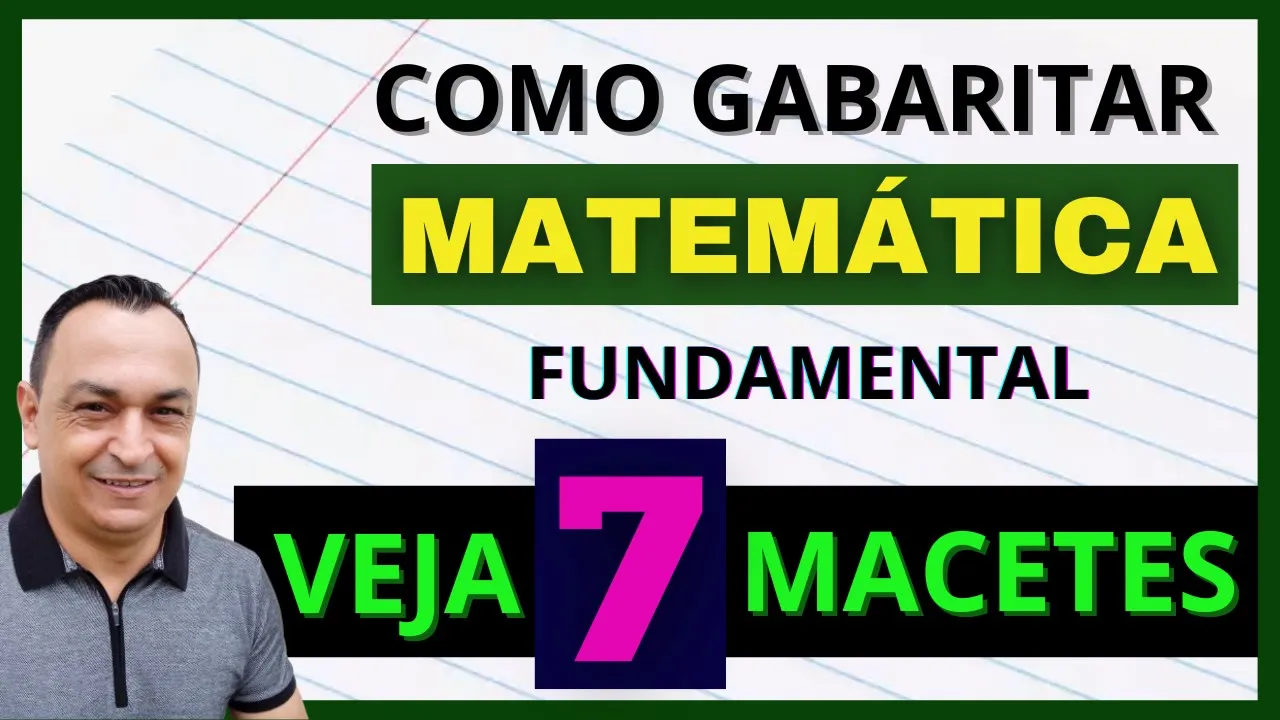 PASSO A PASSO. NÃO ERRE MAIS! LINGUAGEM PRA VOCÊ ENTENDER. GABARITANDO A PROVA DE MATEMÁTICA.