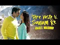 Tere Vaste X Sanam Re - RASEL Mashup . Varun Jain | Sachin- Jiga |  ARIJIT SINGH