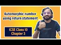 Automorphic number using return statement ICSE Class 10 Arth Vahaluwala