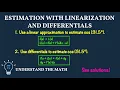 How to Estimate Using Linear Approximation and Differentials Step-by-Step Example Calculus 1