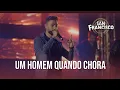 Download Lagu Musical San Francisco - Um homem quando chora (AO VIVO) | DVD 40 Anos de Sucessos