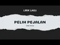 Download Lagu PELIH PEJALAN - Dek Soma || Lirik Lagu