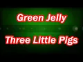Green Jelly - Three Little Pigs (Lyrics on screen)