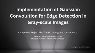 Implementation of Gaussian Convolution for Edge Detection in Gray scale Images