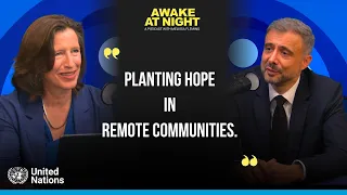 Planting hope in remote communities, with Alvaro Lario | IFAD President | Awake at Night
