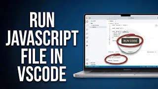 How to Run a JavaScript File in VSCode Step-by-Step Guide