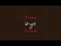Download Lagu Ariana Grande - bye (Official HD Audio)