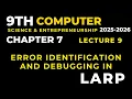 class 9 computer chapter 7 error in larp types of error in larp error message in larp debugging tech