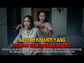 Kisah ngeri - ARWAH KINANTI MATI SAAT BULAN MADU