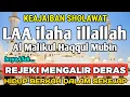 SHOLAWAT PEMBUKA REZEKI PENUH BERKAH - Laa ilaha illallah al malikul haqqul mubin