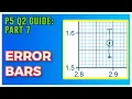 How to draw ERROR BARS Question 2 Paper 5 Complete Guide Part 7 A level Physics