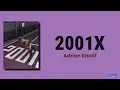 2001X - Adrian Khalif | Lirik lagu