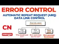 Error Control Automatic Repeat Request ARQ Data Link Control Functions Computer Networks