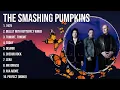 Lagu The Smashing Pumpkins Greatest Hits ~ The Best Of The Smashing Pumpkins ~ Top 10 Artists of All