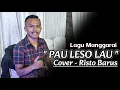 LAGU MANGGARAI - PAU LESO LAU // COVER RISTO BARUS