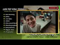 ADU PANDANG - Rizky Febian | 2001X - Ghea Indrawari | TEH HIJAU - Tulus || POP VIRAL TERBARU