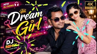 Dream Girl π Beautiful romantic Hindi DJ song π
