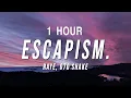 Download Lagu [1 HOUR] RAYE - Escapism. (Lyrics) ft. 070 Shake