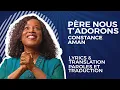 Download Lagu Constance Aman - Père nous t'adorons - Traduction anglaise (English Translation)