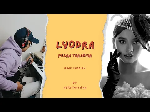 Download MP3 LYODRA - Pesan Terakhir || Band Version by Reza Zulfikar