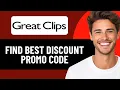 HOW TO FIND BEST GREAT CLIPS DISCOUNT PROMO CODES IN 2026 UPDATED