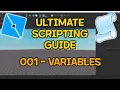 Roblox ULTIMATE SCRIPTING GUIDE 001 Variables