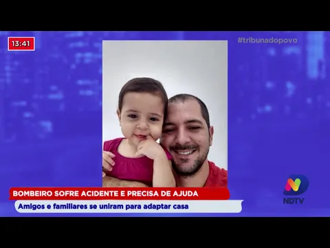 Bombeiro Kennidy sofre acidente e precisa de ajuda, amigos e familiares se uniram para adaptar casa