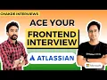 Atlassian Frontend Interview Experience Chakde Interviews