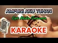 Download Lagu Karaoke #Ampuni Aku Tuhan_Arta Felicya || Nada Wanita (E)