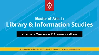 Library and Information Studies at UW Madison Program Overview and Career Outlook