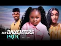 Download Lagu MY DAUGHTER'S PAIN - 2025 Latest Nigerian Movie EBUBE OBIO \u0026 LIZZY GOLD