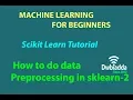 Data Preprocessing in sklearn part 2 Machine learning Scikit Learn Scikit learn tutorial