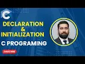 C Language Lecture 04 for Beginners Variable Declaration Initialization in C