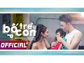 Download Lagu Bố Trẻ Con - Trịnh Đình Quang (Official MV)
