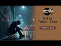 Download Lagu Retak Tanpa Sisa | Lagu Patah Hati Tersedih \u0026 Paling Dramatis