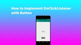 Button with OnClickListener Android Tutorial
