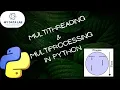 python multithreading and multiprocessing