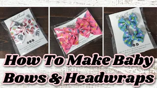 How To Make Baby Bows and Headwraps To Sell On Etsy Making New Items To Sell In My Successful Etsy