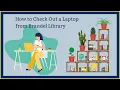 How to Check Out a Laptop from Brandel Library