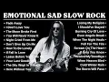 Download Lagu BEST EMOTIONAL SLOW ROCK SONGS OF ALL TIME - PLAYLIST 2025 🎸
