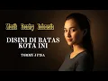 Download Lagu Di Sini Di Batas Kota Ini Cover 🤠 | Lagu Country Indonesia Paling Mengharukan – Tommy J Pisa