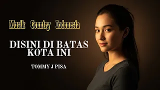 di sini di batas kota ini cover lagu country indonesia paling mengharukan tommy j pisa